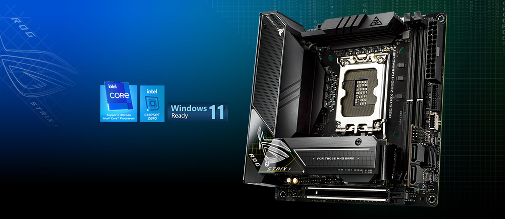 ROG STRIX Z690-I GAMING WIFI ROG STRIX Z690-I GAMING WIFI